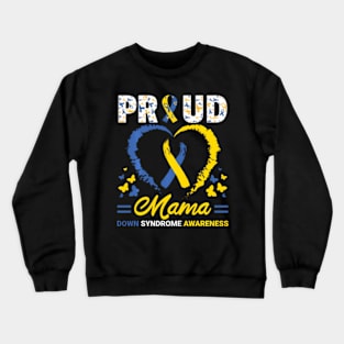 World Down Syndrome Day T21 Ribbon Proud Mama Mom He Crewneck Sweatshirt